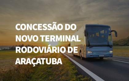 Prefeitura de Araçatuba lança edital para construção e concessão de nova rodoviária