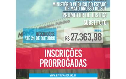 Concurso Público para ingresso no cargo de Promotor de Justiça Substituto é prorrogado