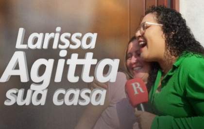 Larissa Agitta sua casa - Episódio 01