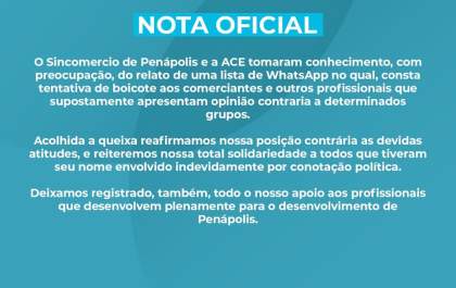 Sincomércio de Penápolis publica nota contra listas para boicotar comerciantes