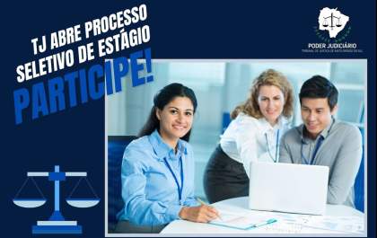 Inscrições para processo seletivo de estágio do TJ terminam dia 25 de dezembro