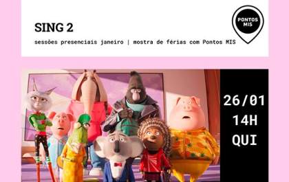 Sing 2 encerra programação de férias de cinema gratuito em Birigui