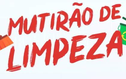 Mutirão da Limpeza chega ao Vila Nova e JK