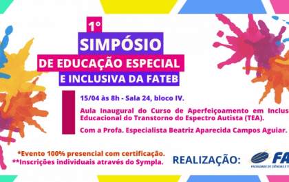 Fateb promove o 1º Simpósio de Educação Especial e Inclusiva