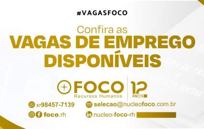 Precisa de emprego? Confira as vagas disponíveis pela Foco RH&nbsp;
