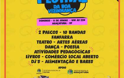 Araçatuba terá 12 horas de atrações gratuitas no 1º Festival da Boa Vizinhança&nbsp;