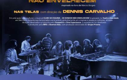 Araçatuba exibe filme do musical 'Clube da Esquina - Os sonhos não envelhecem'