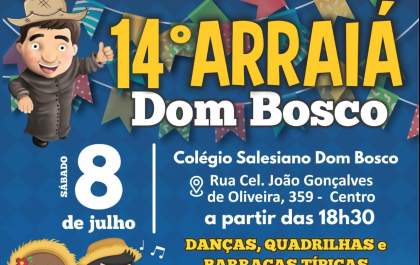Colégio Salesiano Dom Bosco festeja o 14º Arraiá dia 8 de julho