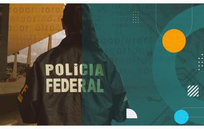 PF deflagra 13ª fase da Operação Lesa Pátria para identificar possível financiador dos ataques do dia 8/1