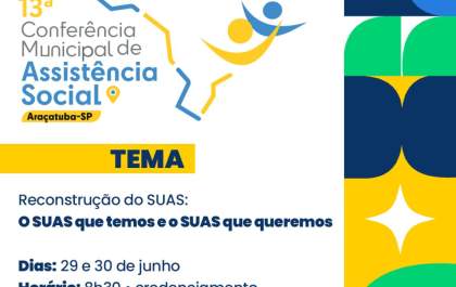 Araçatuba terá Conferência Municipal de Assistência Social