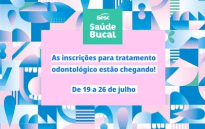 Sesc Birigui abre inscrições para tratamento odontológico para credenciados plenos