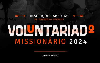 Pastoral Universitária abre inscrições para o 6º Voluntariado Missionário do Unisalesiano