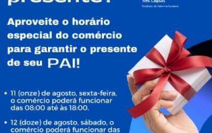 Comércio de Três Lagoas funcionará em horário especial para o Dia dos Pais