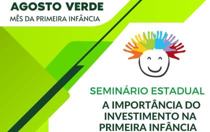 Seminário Estadual com foco na primeira infância reúne 79 municípios na quarta-feira