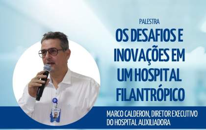 Hospital Auxiliadora e Faculdades AEMS promovem palestra sobre gestão hospitalar