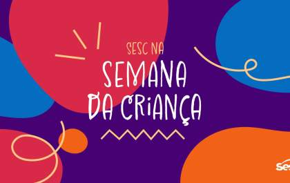 Sesc Birigui terá programação gratuita para crianças de todas as idades
