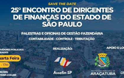 Araçatuba sediará 25º Encontro de Dirigentes de Finanças do Estado de SP