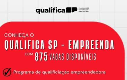 Governo de São Paulo lança Qualifica SP Empreenda, programa de incentivo a gestão e empreendedorismo