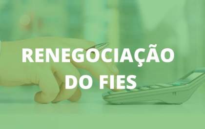 Renegociação de dívidas com o FIES terá início nesta terça