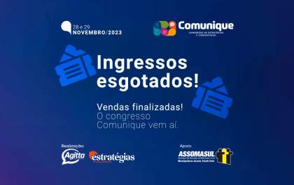Ingressos esgotados para o Comunique 2023: o maior congresso de estratégias e comunicação política do Centro-Oeste