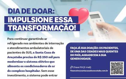 Santa Casa de Araçatuba tem meta de conseguir R$ 250 mil no Dia de Doar