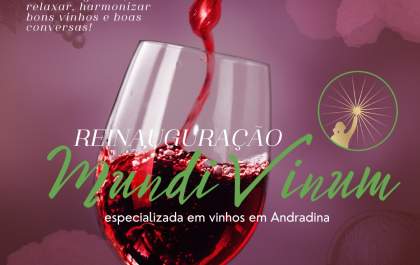 Mundi Vinum, a reinauguração do mundo do vinho em Andradina