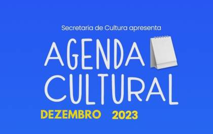 Cultura divulga programação de eventos para dezembro