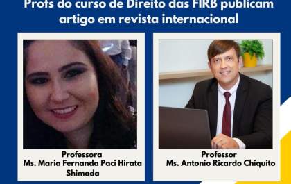 Professores do curso de Direito das FIRB elevam o prestígio internacional com artigo sobre a Lei Maria da Penha