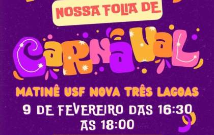 Unidade de Saúde do Bairro Nova Três Lagoas tem programação especial de carnaval