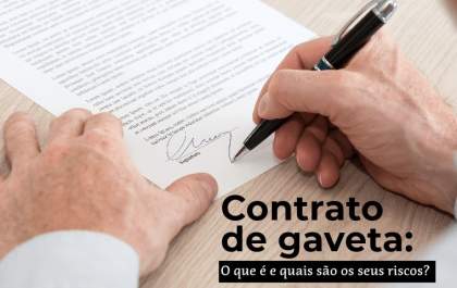 O que é o “contrato de gaveta” e quais são seus riscos?