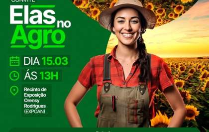 Encontro com Elas no Agro acontece na sexta na Expoan
