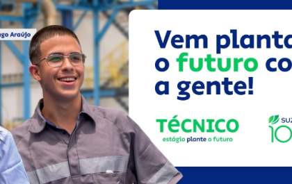 Suzano está com vagas abertas para programas de Estágio Superior e Técnico 2024.1