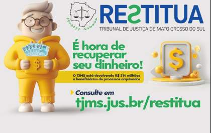 TJMS lança programa restitua para localizar mais de R$ 300 milhões esquecidos