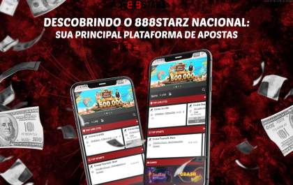 Descobrindo o 888Starz Nacional: sua principal plataforma de apostas