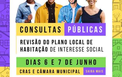 Secretaria de Governo e Políticas Públicas promove consultas públicas para Plano Local de Habitação