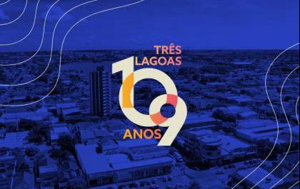 Três Lagoas comemora 109 anos com programação especial
