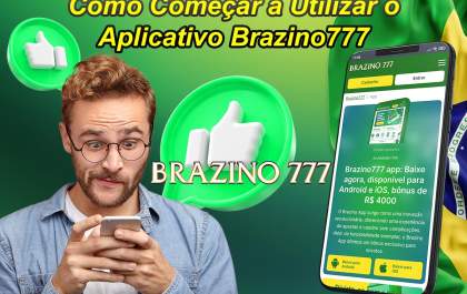 Como Começar a Utilizar o Aplicativo Brazino777