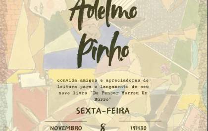 ‘De pensar morreu um burro’: novo livro de Adelmo Pinho