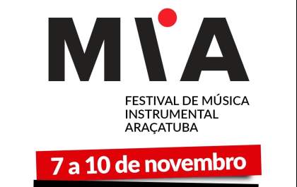 MIA: Araçatuba recebe Festival de Música Instrumental em novembro