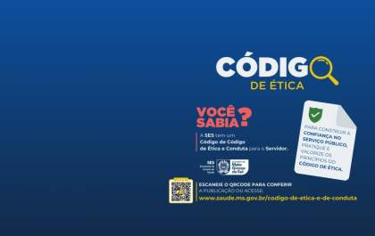 Código de Ética da SES protege usuários do SUS em MS