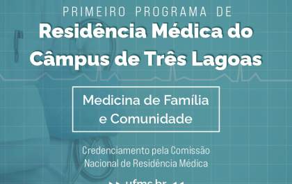 Câmpus de Três Lagoas é credenciado para oferecer primeiro programa de residência médica