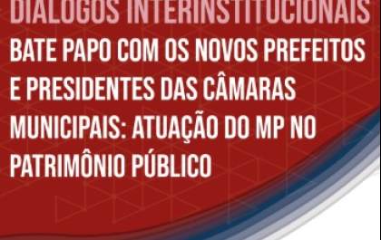 Ministério Público convida prefeitos e presidentes de Câmara para diálogo