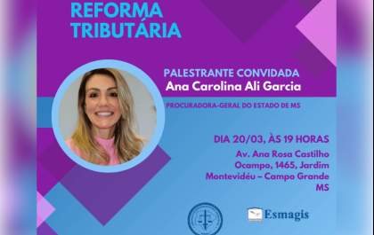 TJ realiza palestra sobre Reforma Tributária no dia 20 de março