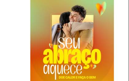 Seu Abraço Aquece: Doe calor e faça o bem