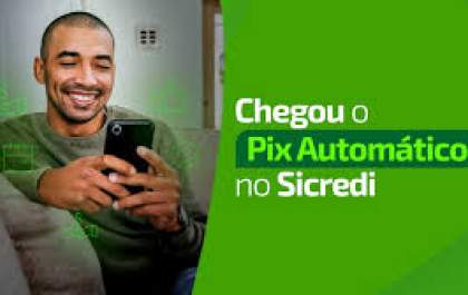 Pix Automático: Sicredi lança nova funcionalidade