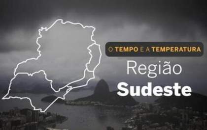 PREVISÃO DO TEMPO: segunda-feira (22) chuvosa no Sudeste