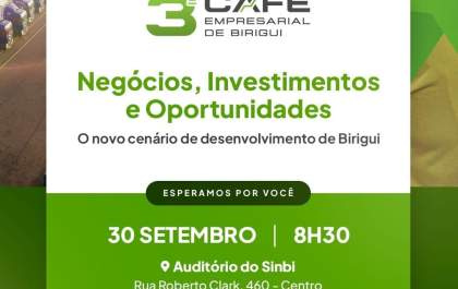 Birigui recebe lideranças na próxima terça-feira para o 3º Café Empresarial