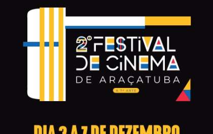 Festival de Cinema de Araçatuba acontece de 3 a 7 de dezembro
