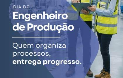 Engenharia de Produção: profissão que impulsiona eficiência e inovação