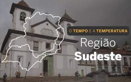 PREVISÃO DO TEMPO: sexta-feira (19) de muitas chuvas e trovoadas no Sudeste